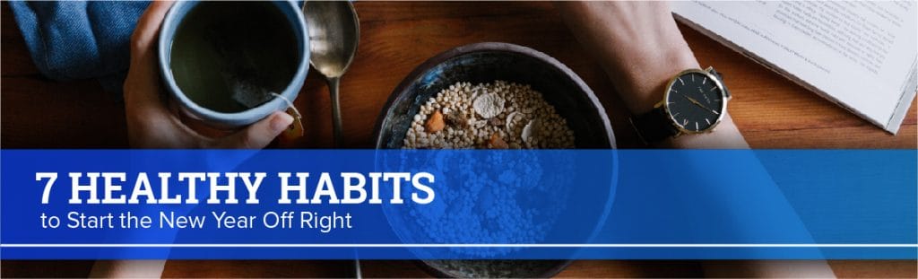 7 Healthy Habits to Start the New Year Off Right | New York Health Works